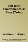 Fun with Fundamentals: Bass (Tuba)