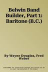 Belwin Band Builder, Part 1: Baritone (B.C.)