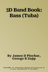 3D Band Book: Bass (Tuba)