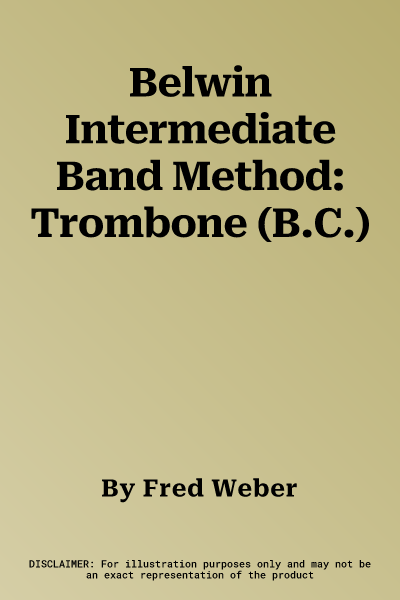 Belwin Intermediate Band Method: Trombone (B.C.)