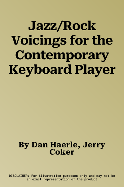 Jazz/Rock Voicings for the Contemporary Keyboard Player