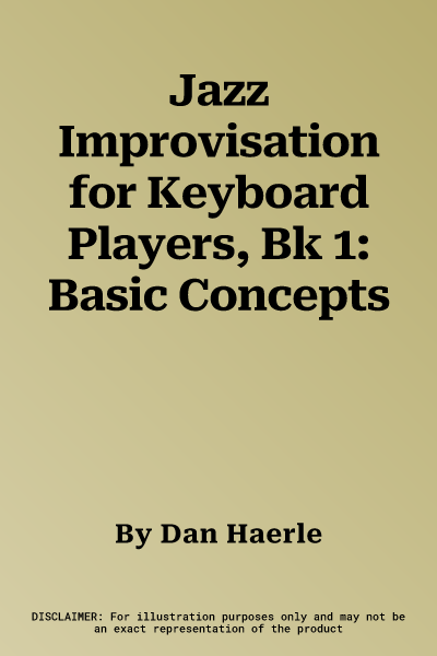 Jazz Improvisation for Keyboard Players, Bk 1: Basic Concepts