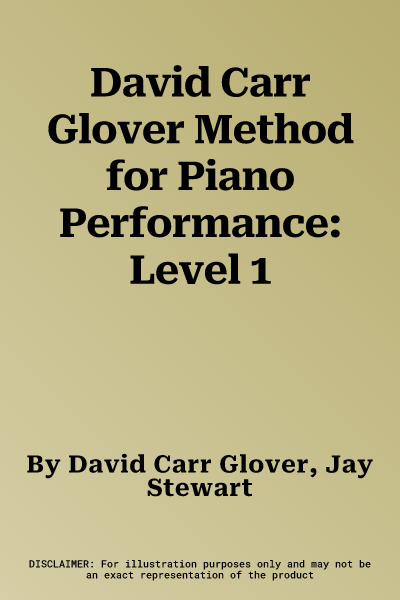 David Carr Glover Method for Piano Performance: Level 1