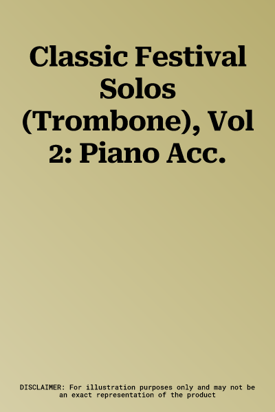 Classic Festival Solos (Trombone), Vol 2: Piano Acc.