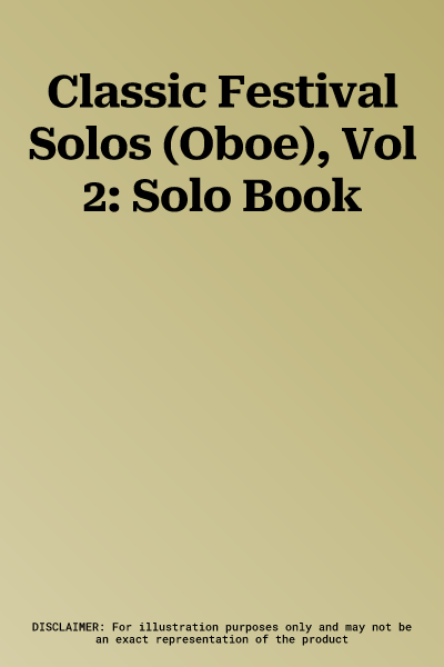 Classic Festival Solos (Oboe), Vol 2: Solo Book