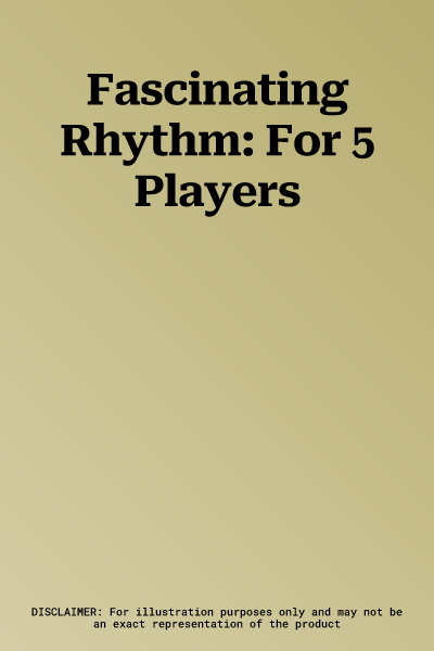 Fascinating Rhythm: For 5 Players