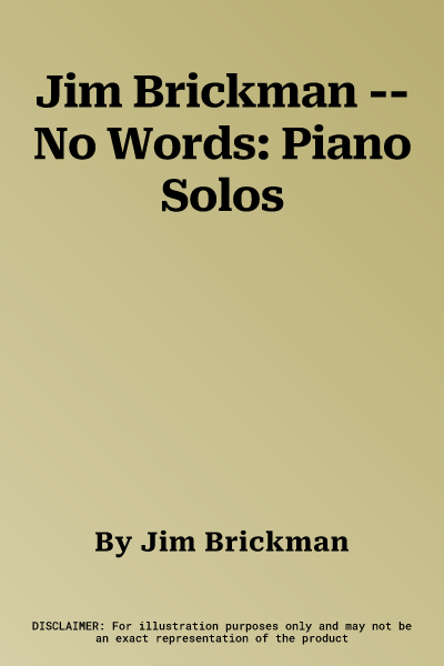 Jim Brickman -- No Words: Piano Solos