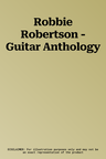 Robbie Robertson - Guitar Anthology