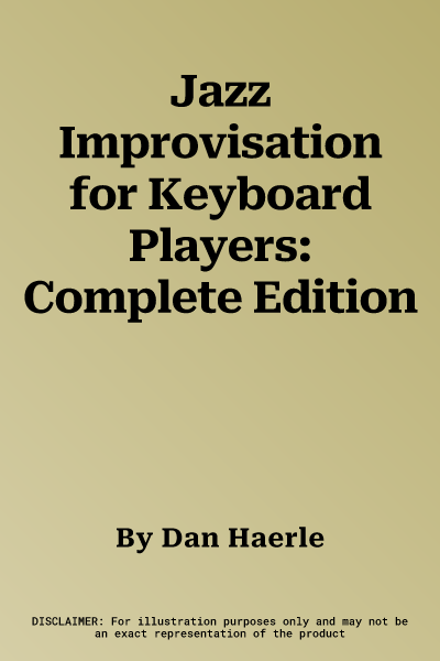 Jazz Improvisation for Keyboard Players: Complete Edition