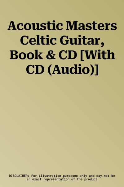 Acoustic Masters Celtic Guitar, Book & CD [With CD (Audio)]