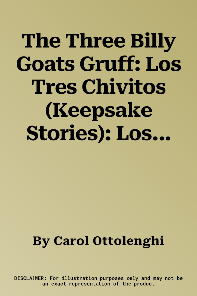 The Three Billy Goats Gruff: Los Tres Chivitos (Keepsake Stories): Los Tres Chivitos