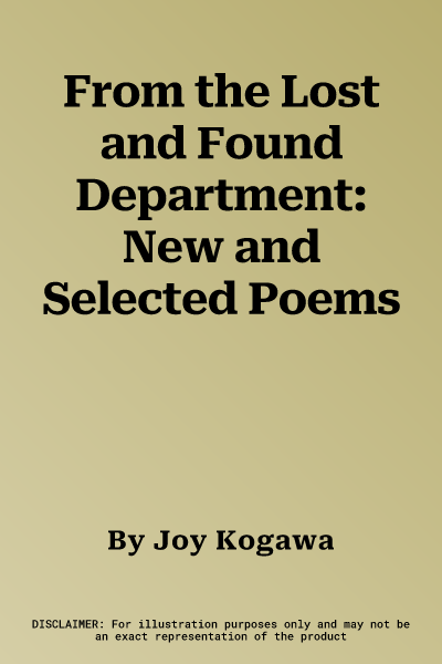 From the Lost and Found Department: New and Selected Poems