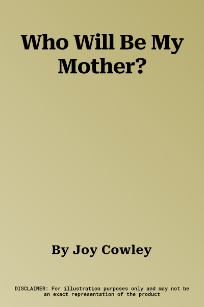 Who Will Be My Mother?