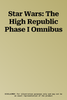 Star Wars: The High Republic Phase I Omnibus