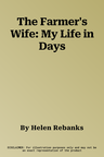 The Farmer's Wife: My Life in Days