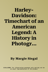 Harley-Davidson: Timechart of an American Legend: A History in Photographs