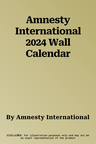 Amnesty International 2024 Wall Calendar