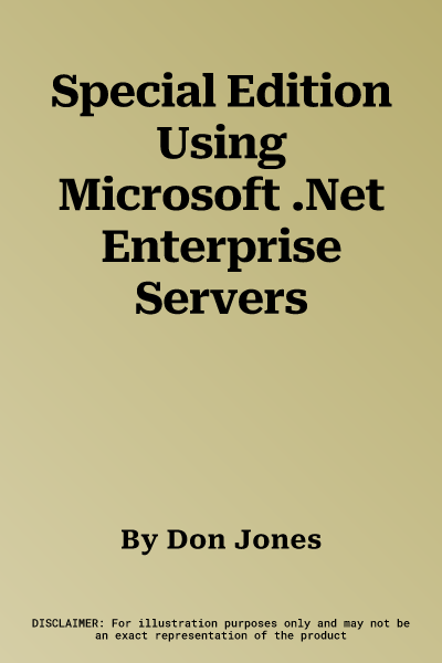 Special Edition Using Microsoft .Net Enterprise Servers