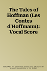 The Tales of Hoffman (Les Contes d'Hoffmann): Vocal Score