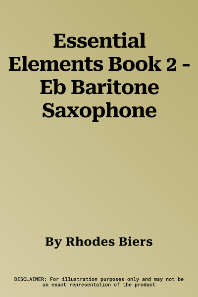 Essential Elements Book 2 - Eb Baritone Saxophone