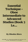 Essential Technique - Oboe Intermediate to Advanced Studies (Book 3 Level)