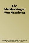 Die Meistersinger Von Nurnberg