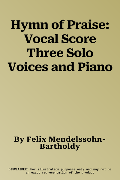 Hymn of Praise: Vocal Score Three Solo Voices and Piano