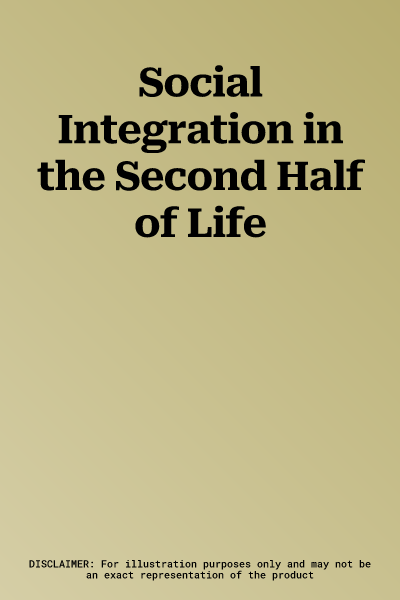 Social Integration in the Second Half of Life