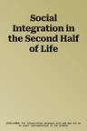 Social Integration in the Second Half of Life