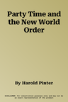 Party Time and the New World Order