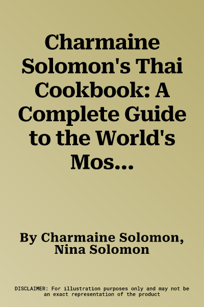 Charmaine Solomon's Thai Cookbook: A Complete Guide to the World's Most Exciting Cuisine (Original)