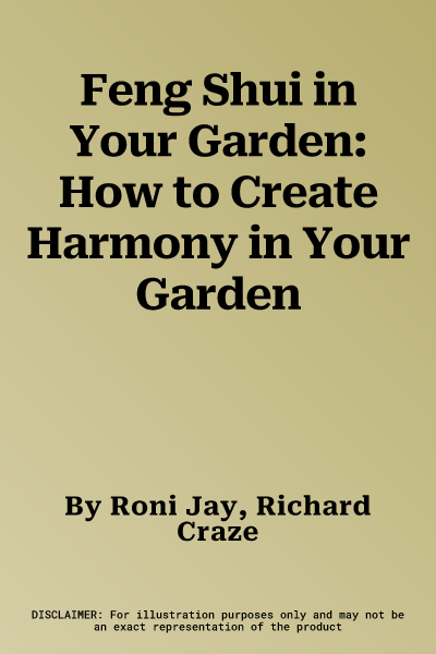 Feng Shui in Your Garden: How to Create Harmony in Your Garden