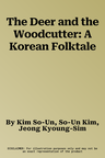 The Deer and the Woodcutter: A Korean Folktale