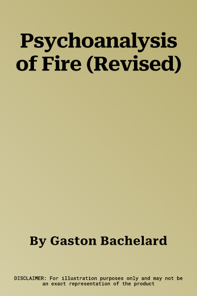 Psychoanalysis of Fire (Revised)