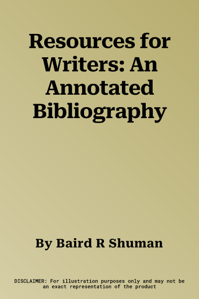 Resources for Writers: An Annotated Bibliography