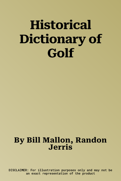 Historical Dictionary of Golf