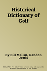 Historical Dictionary of Golf