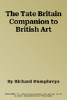 The Tate Britain Companion to British Art