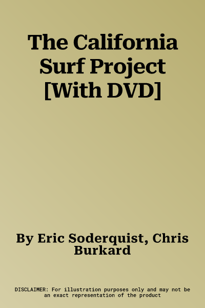 The California Surf Project [With DVD]