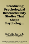 Introducing Psychological Research: Sixty Studies That Shape Psychology