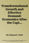 Transformational Growth and Effective Demand: Economics After the Capital Critique