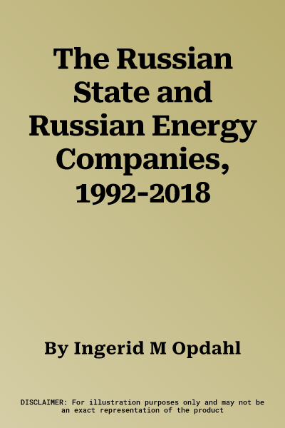 The Russian State and Russian Energy Companies, 1992-2018