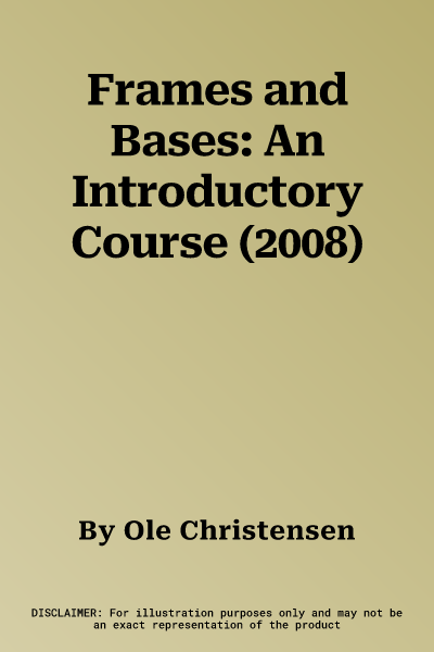 Frames and Bases: An Introductory Course (2008)