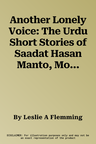 Another Lonely Voice: The Urdu Short Stories of Saadat Hasan Manto, Monograph Series No. 18