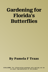 Gardening for Florida's Butterflies