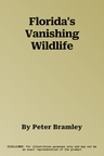 Florida's Vanishing Wildlife