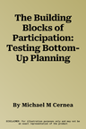 The Building Blocks of Participation: Testing Bottom-Up Planning