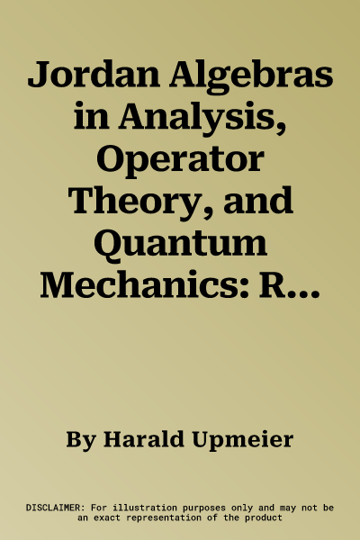 Jordan Algebras in Analysis, Operator Theory, and Quantum Mechanics: Regional Conference