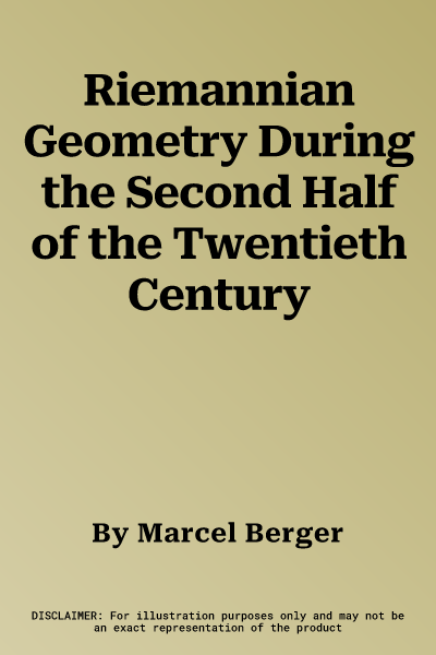 Riemannian Geometry During the Second Half of the Twentieth Century