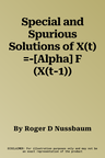 Special and Spurious Solutions of X(t) =-[Alpha] F (X(t-1))